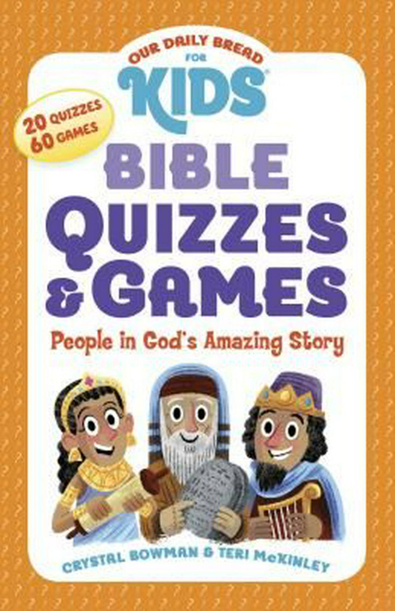 Our Daily Bread For Kids: Bible Quizzes And Games