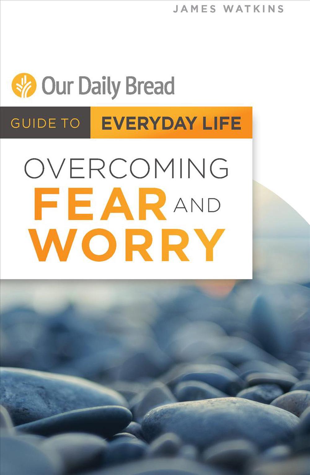 Overcoming Fear and Worry - Re-vived