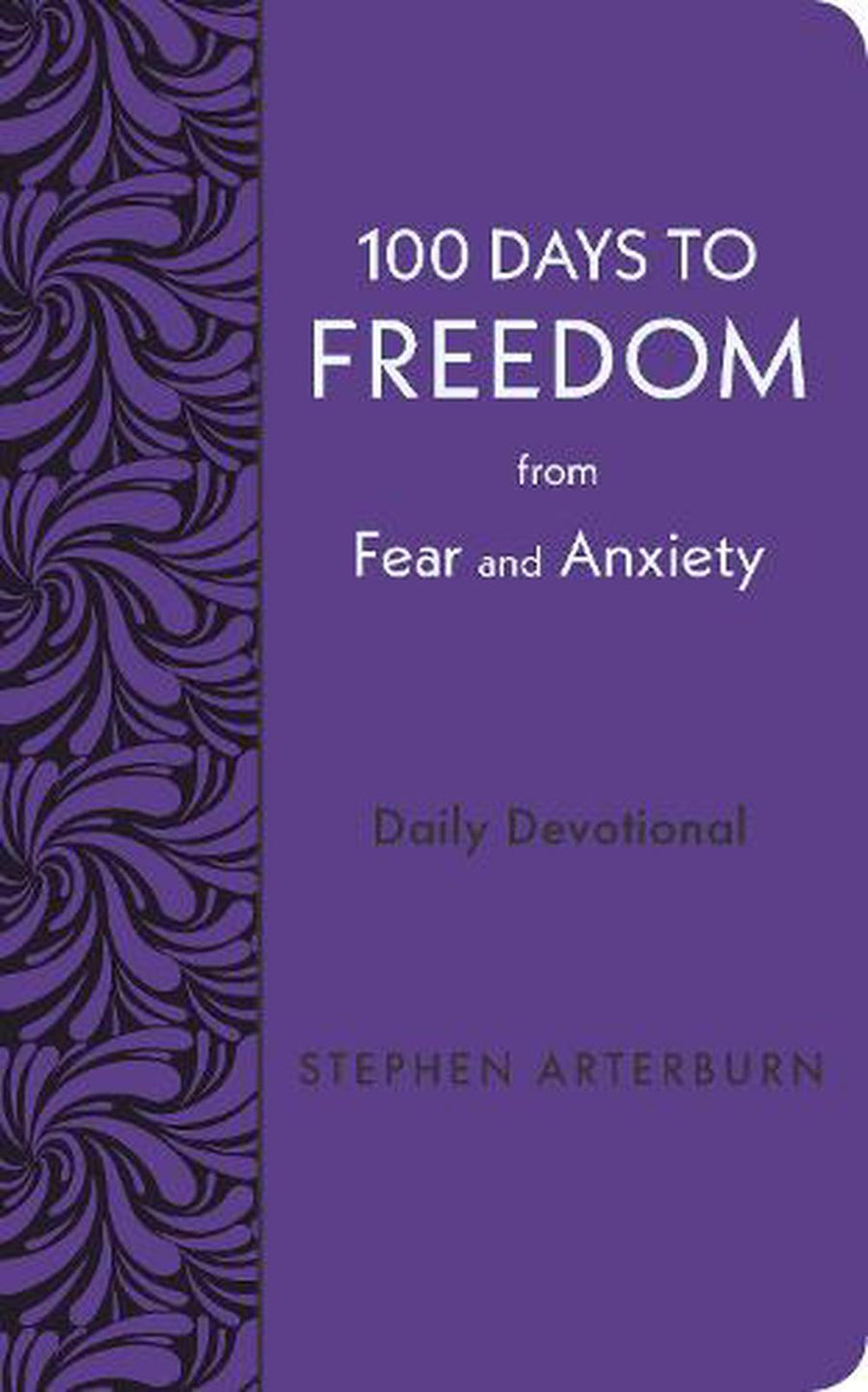 100 Days to Freedom from Fear and Anxiety - Re-vived
