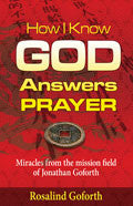How I Know God Answers Prayer Paperback Book - Rosalind Goforth - Re-vived.com