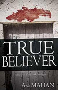 The True Believer Paperback Book - Asa Mahan - Re-vived.com