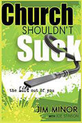 Church Shouldn't Suck The Life Out Of You Paperback Book - Jim Minor - Re-vived.com