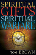Spiritual Gifts For Spiritual Warfare Paperback - Tom Brown - Re-vived.com