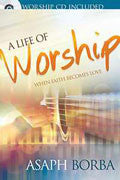 A Life Of Worship Paperback + CD - Asaph Borba - Re-vived.com