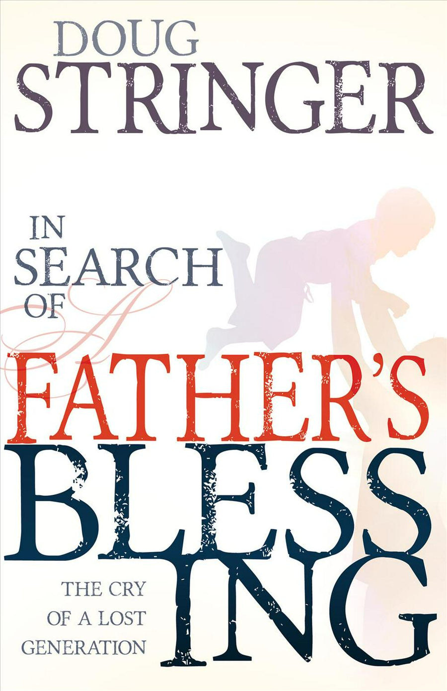 In Search of a Father's Blessing - Re-vived