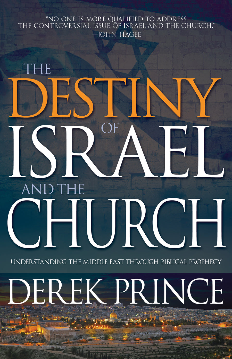 The Destiny of Israel and the Church - Re-vived
