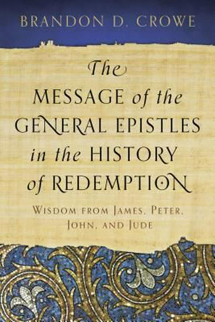 Message of the General Epistles in the History of Redemption - Re-vived