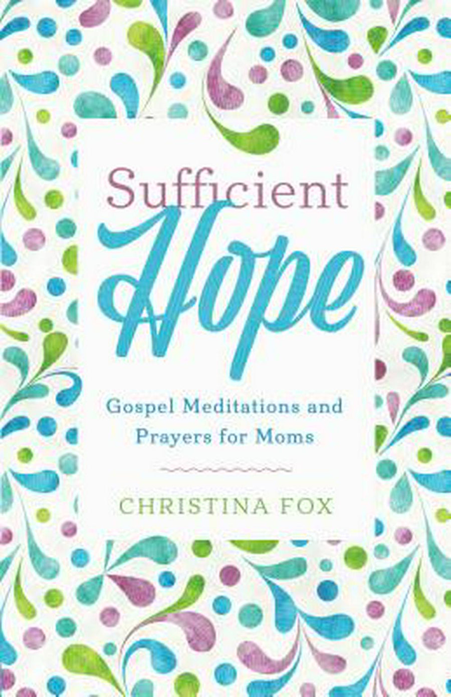 Sufficient Hope - Re-vived