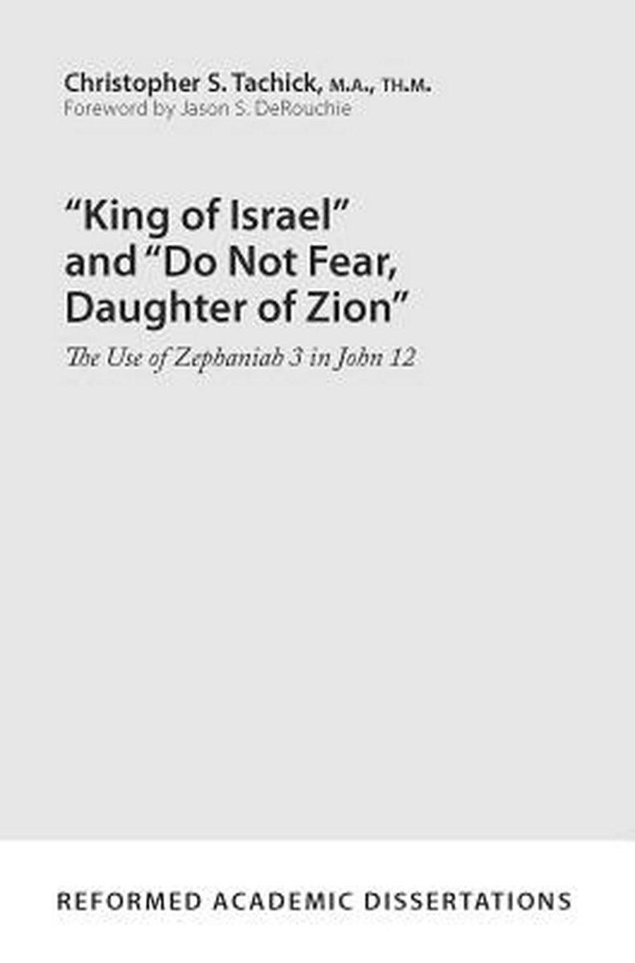 “King of Israel” and “Do Not Fear, Daughter of Zion” - Re-vived