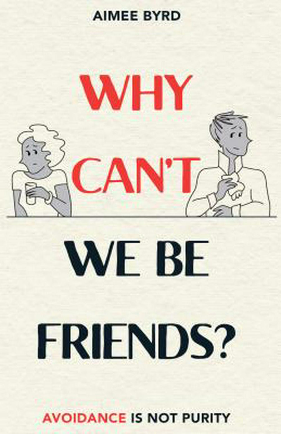 Why Can't We Be Friends? Avoidance Is Not Purity - Re-vived