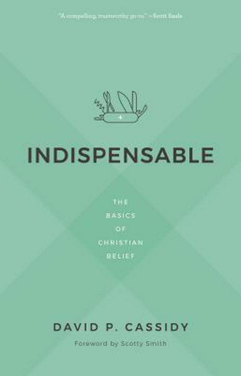 Indispensable: The Basics of Christian Belief