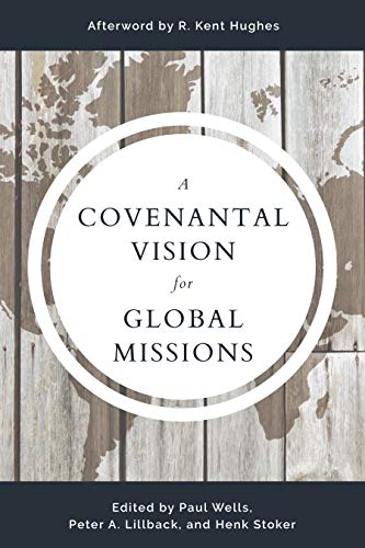 A Covenantal Vision for Global Mission - Re-vived