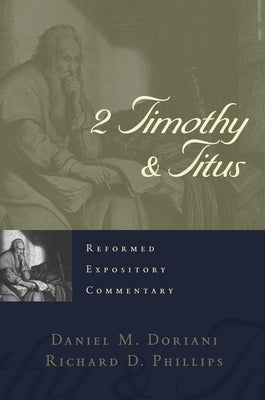 Reformed Expository Commentary: 2 Timothy & Titus - Re-vived