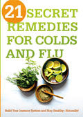 21 Secret Remedies For Colds And Flu Paperback - Various Authors - Re-vived.com
