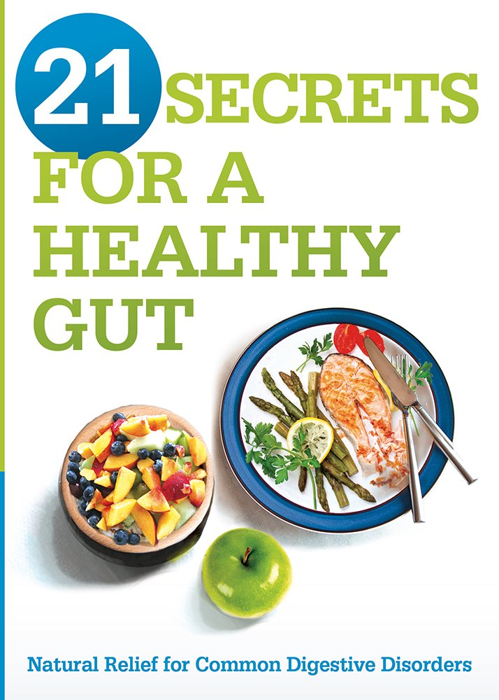 21 Secrets For A Healthy Gut
