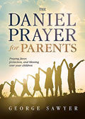 The Daniel Prayer For Parents Paperback - George Sawyer - Re-vived.com