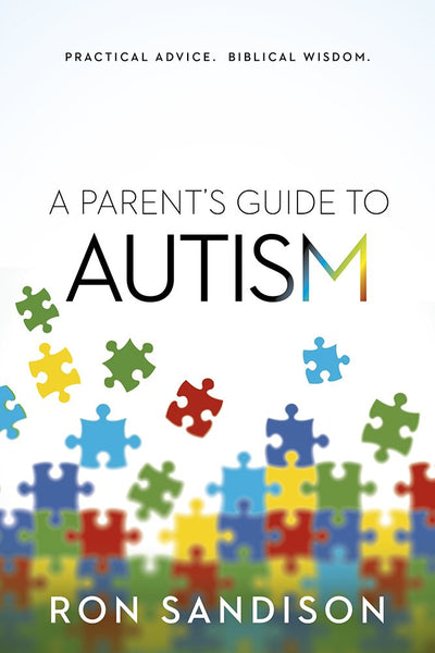 A Parent's Guide to Autism: Practical Advice. Biblical Wisdom. - Re-vived