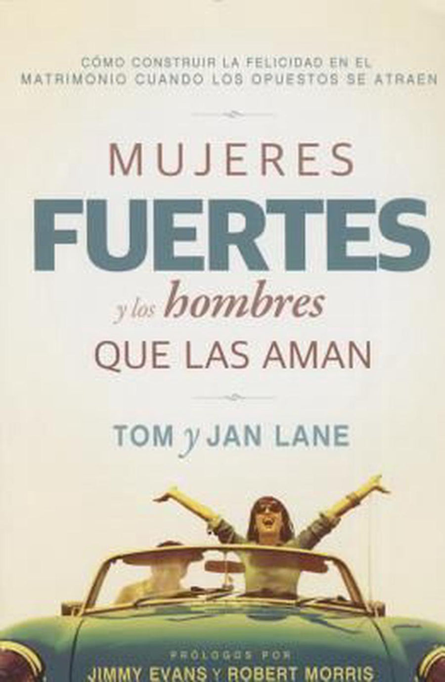 Mujeres Fuertes y Los Hombres Que Las Aman - Re-vived
