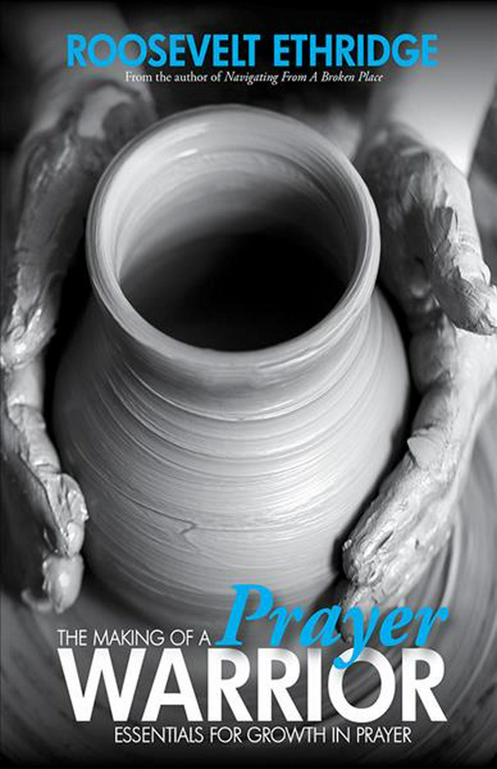 The Making Of A Prayer Warrior - Re-vived