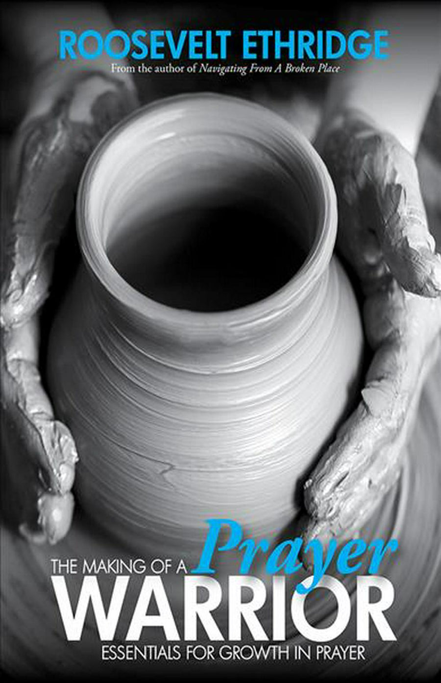 The Making Of A Prayer Warrior - Re-vived