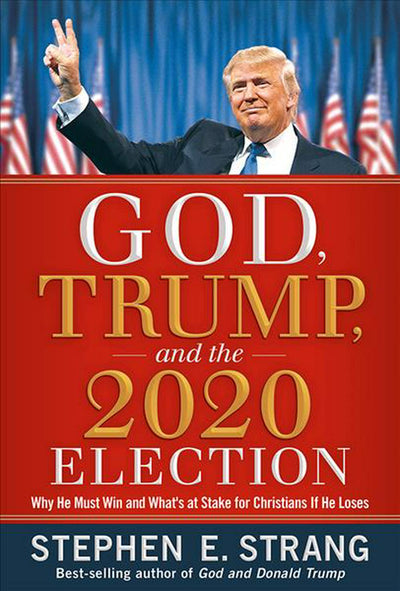 God, Trump, and the 2020 Election - Re-vived