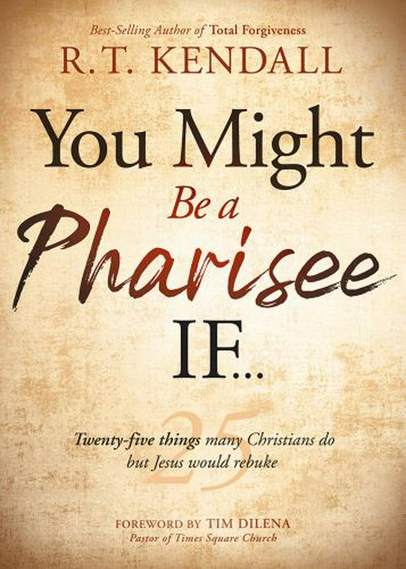 You Might Be a Pharisee If...