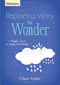 Replacing Worry For Wonder Paperback - Cheri Fuller - Re-vived.com