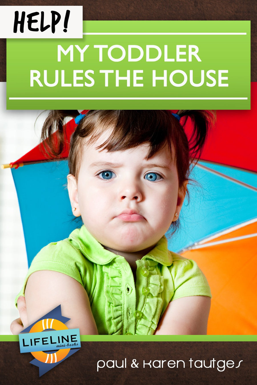 Help! My Toddler Rules the House - Re-vived