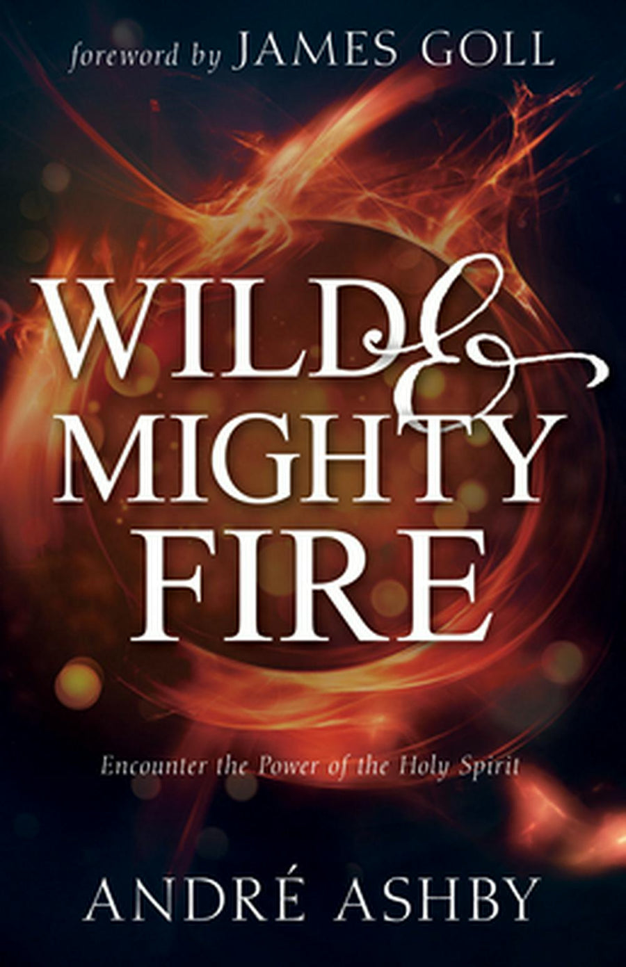 Wild and Mighty Fire - Re-vived
