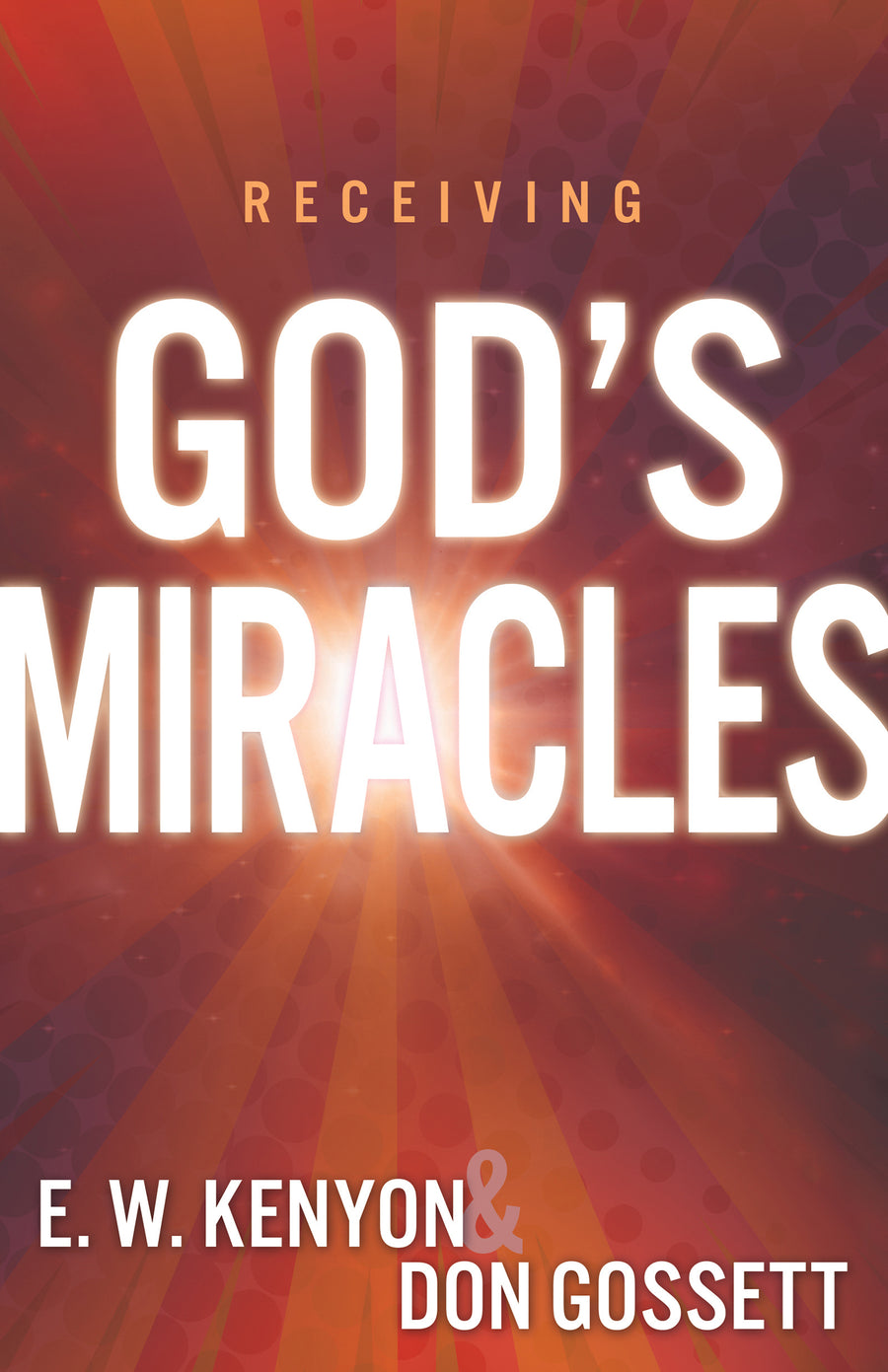 Receiving God's Miracles - Re-vived