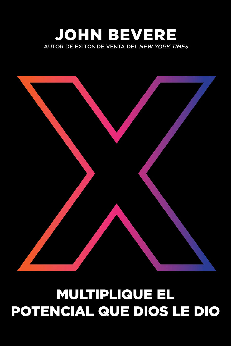 X: Multiplique el potencial que Dios le dio - Re-vived