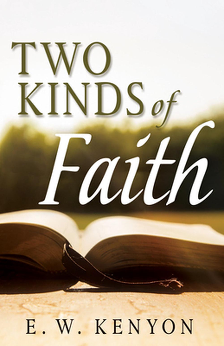 The Two Kinds of Faith - Re-vived