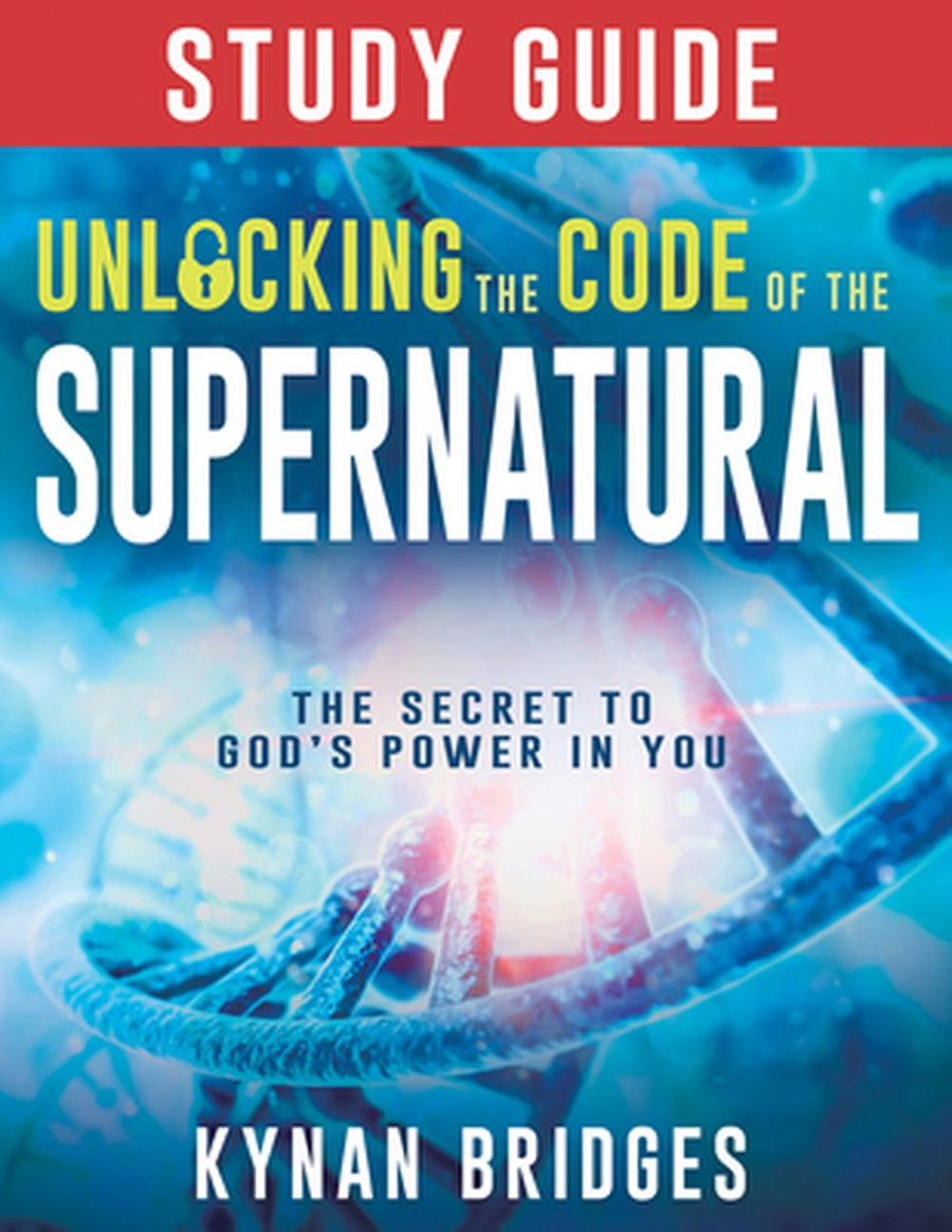Unlocking the Code of the Supernatural Study Guide - Re-vived