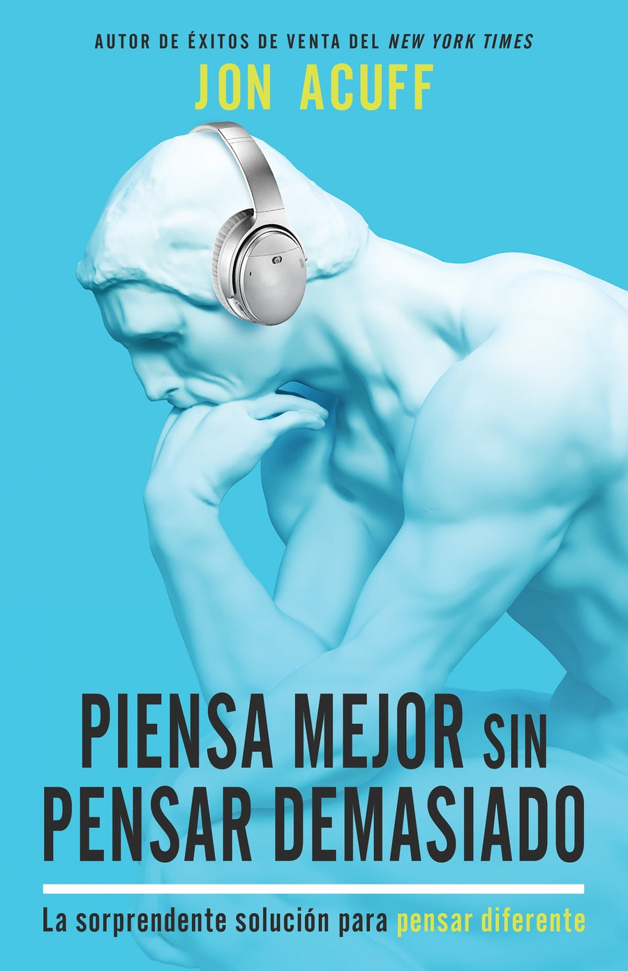 Piensa mejor sin pensar demasiado - Re-vived