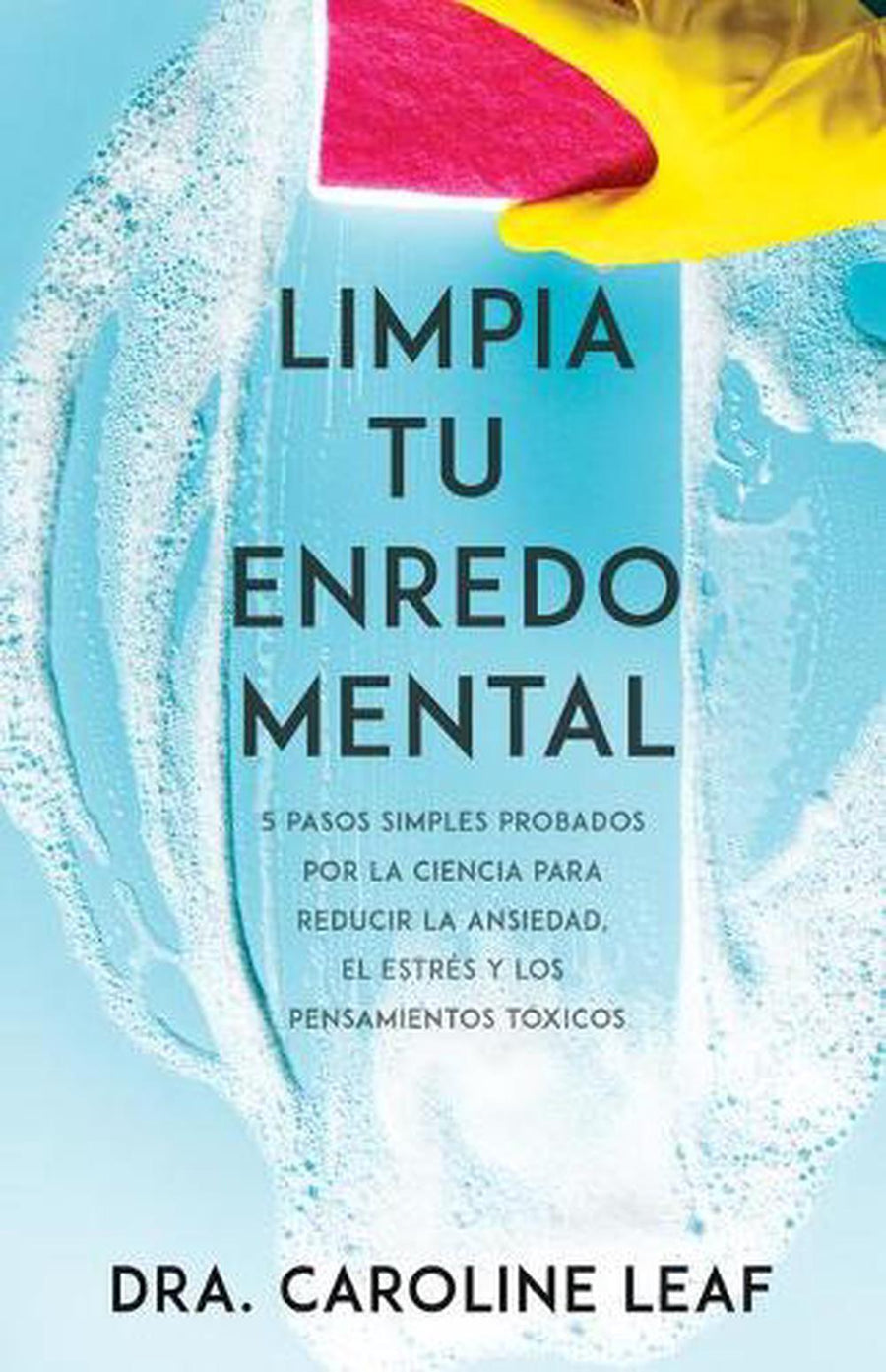 Limpia tu enredo mental (Cleaning Up Your Mental Mess) - Re-vived