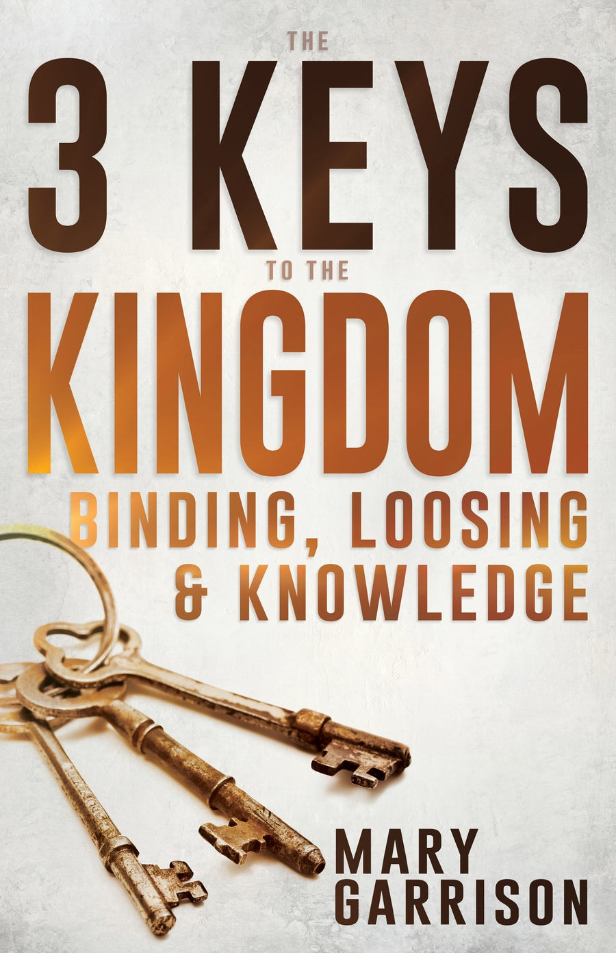 The 3 Keys to the Kingdom - Re-vived