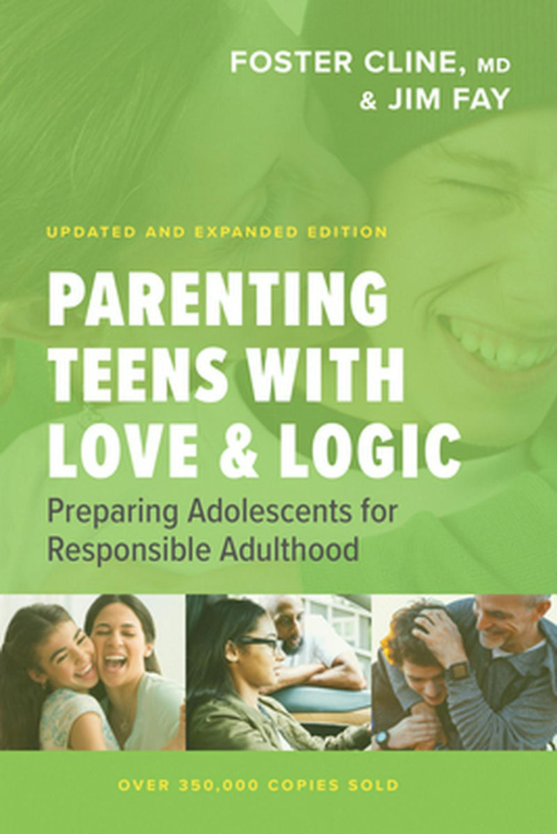 Parenting Teens with Love and Logic, - Re-vived