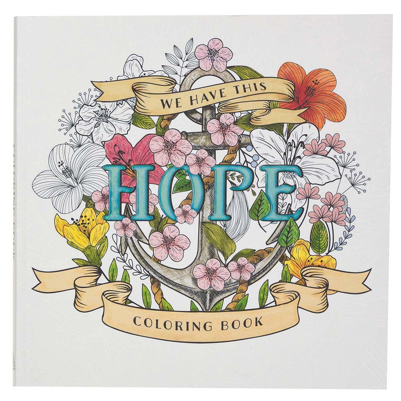 We Have This Hope Colouring Book