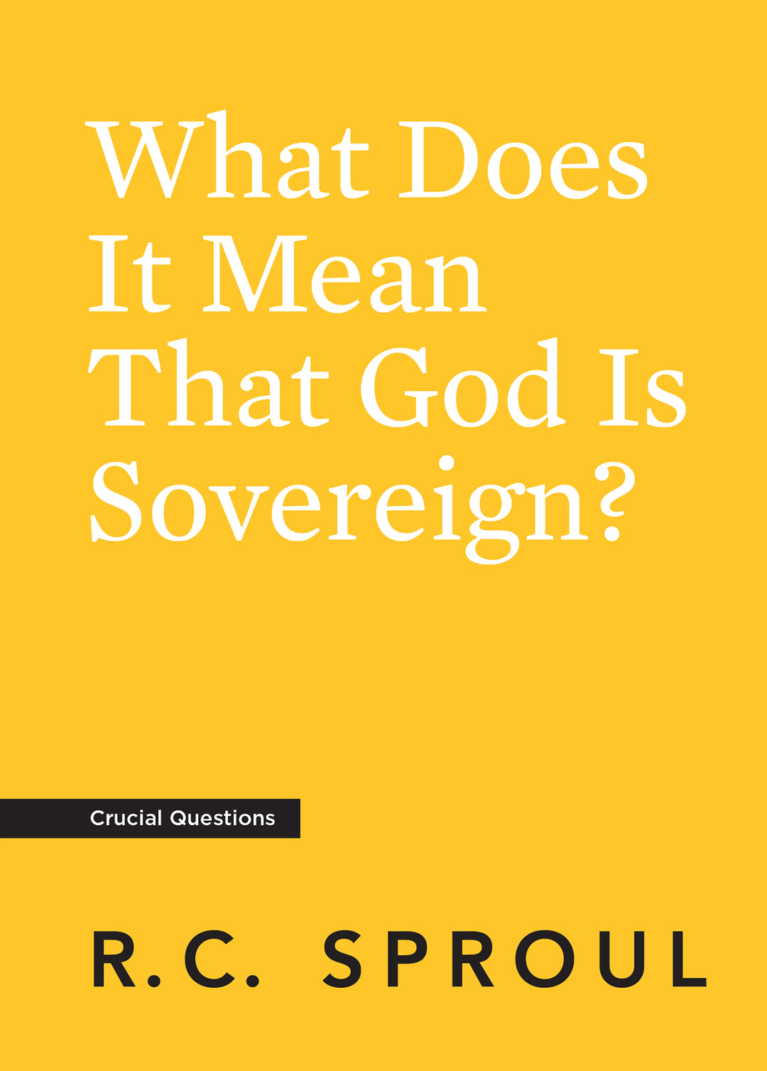 What Does It Mean That God is Sovereign?