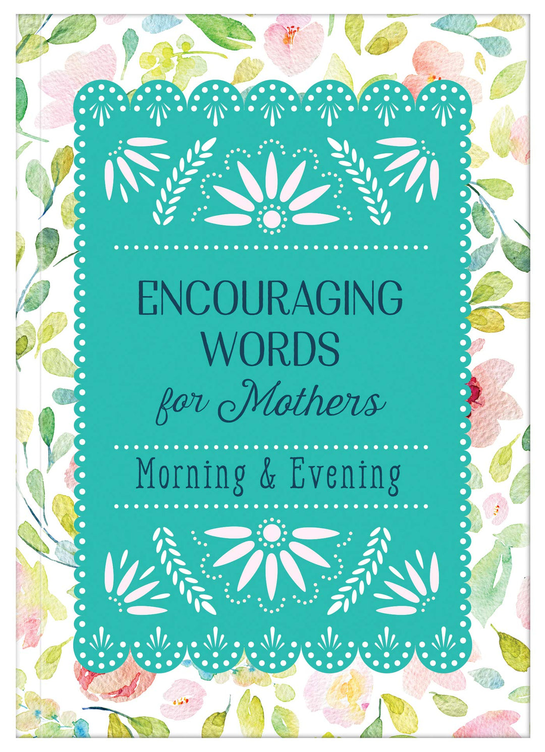 Encouraging Words For Mothers Morning & Evening - Re-vived