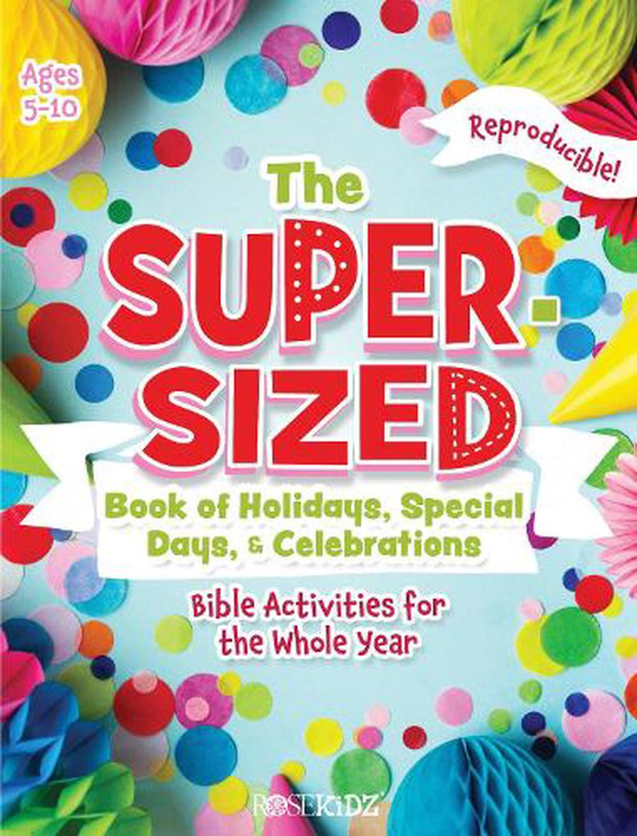 The Super-Sized Book of Holidays, Special Days, and Celebrations - Re-vived