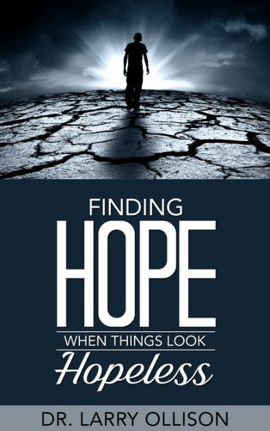 Finding Hope When Things Look Hopeless - Re-vived