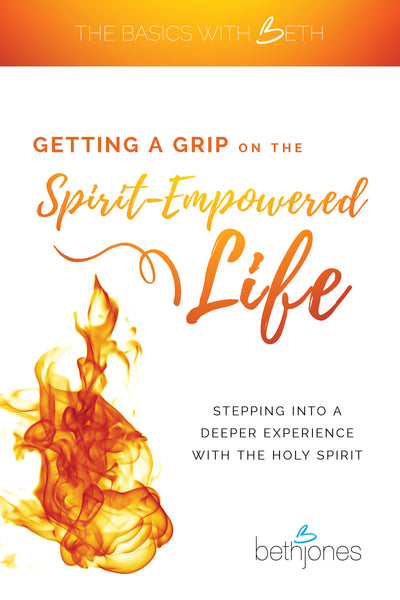 Getting a Grip on the Spirit-Empowered Life - Re-vived