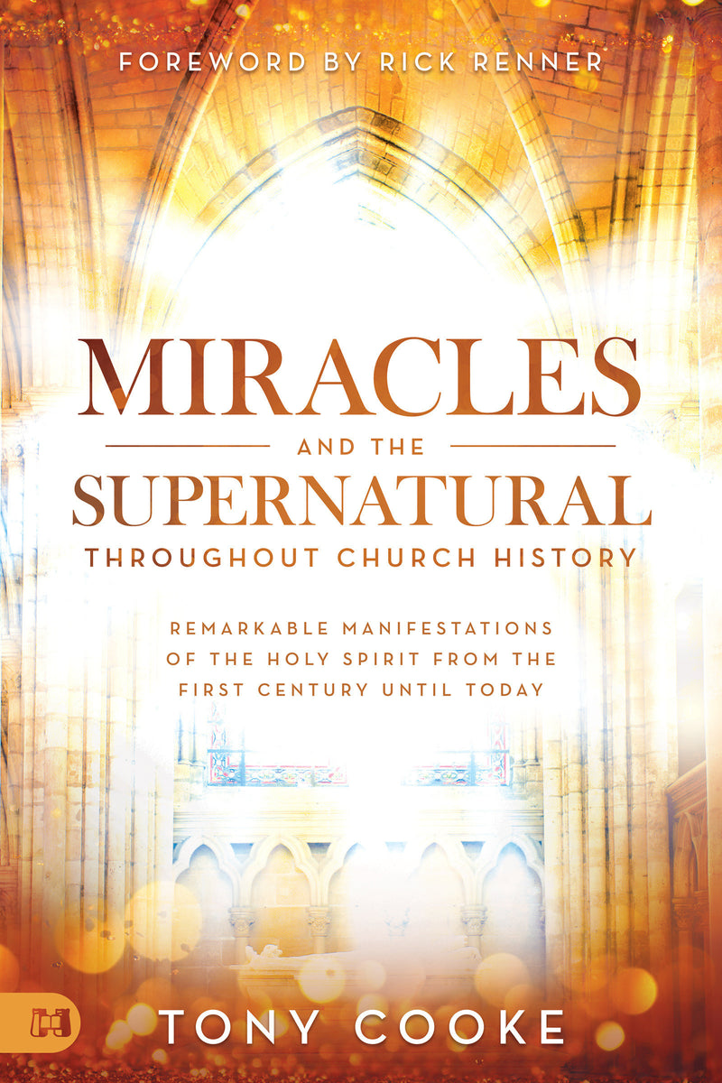 Miracles and the Supernatural throughout Church History - Re-vived