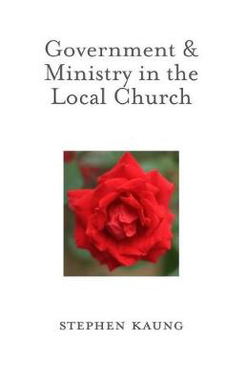 Government and Ministry in the Local Church