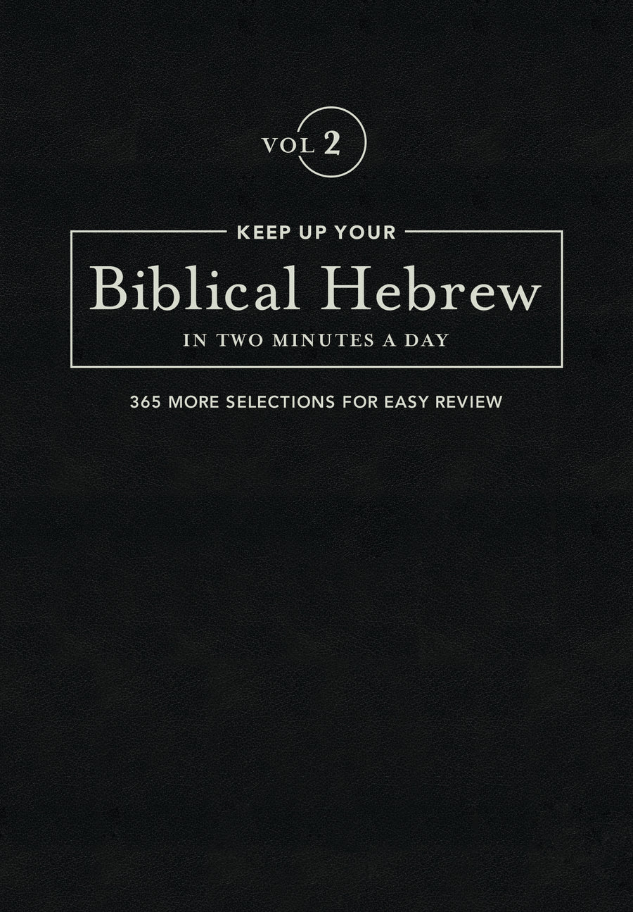 Keep Up Your Biblical Hebrew In Two Minutes A Day Vol. 2 - Re-vived