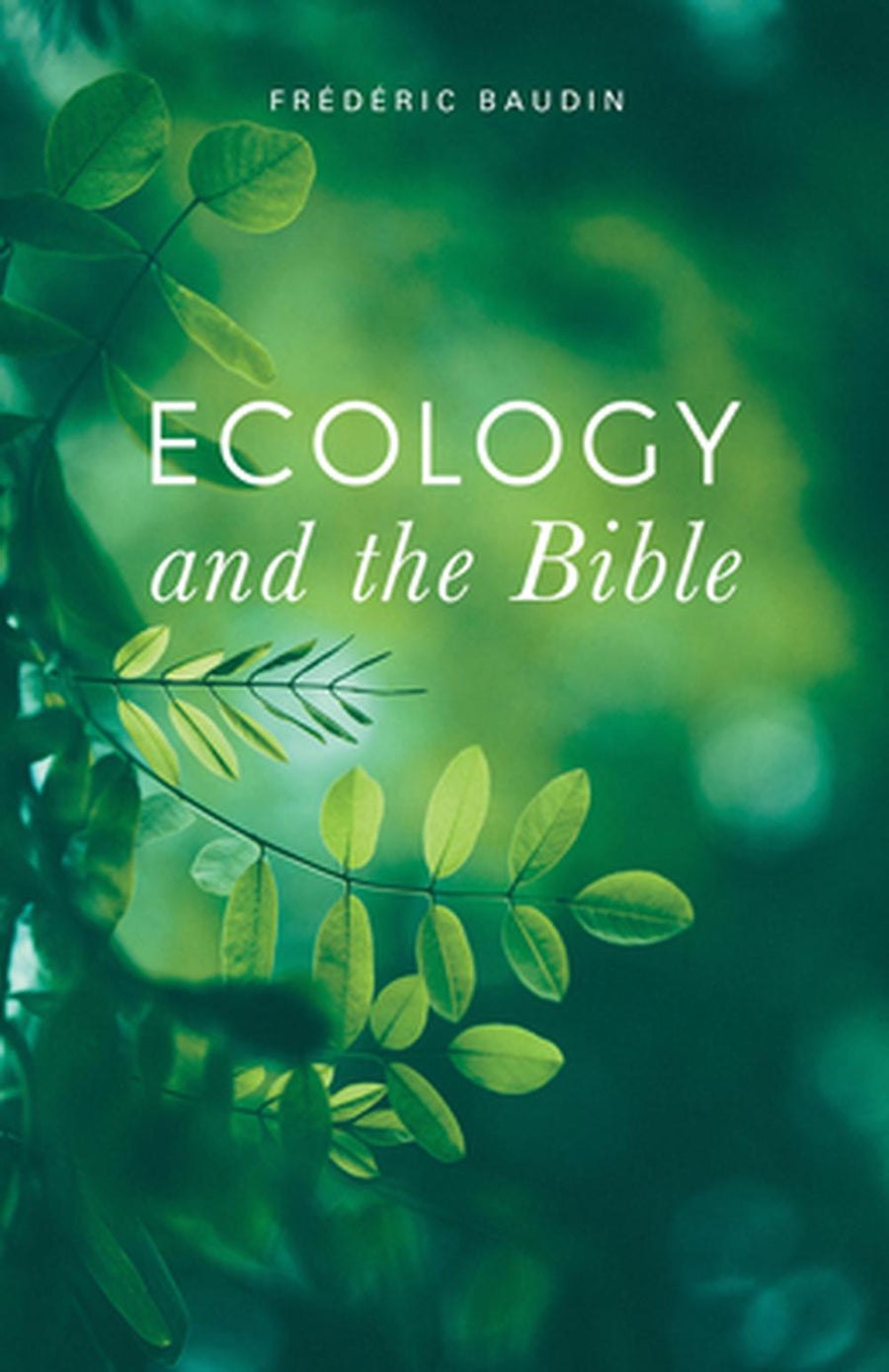 Ecology and the Bible - Re-vived