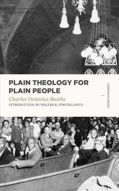 Plain Theology for Plain People - Re-vived