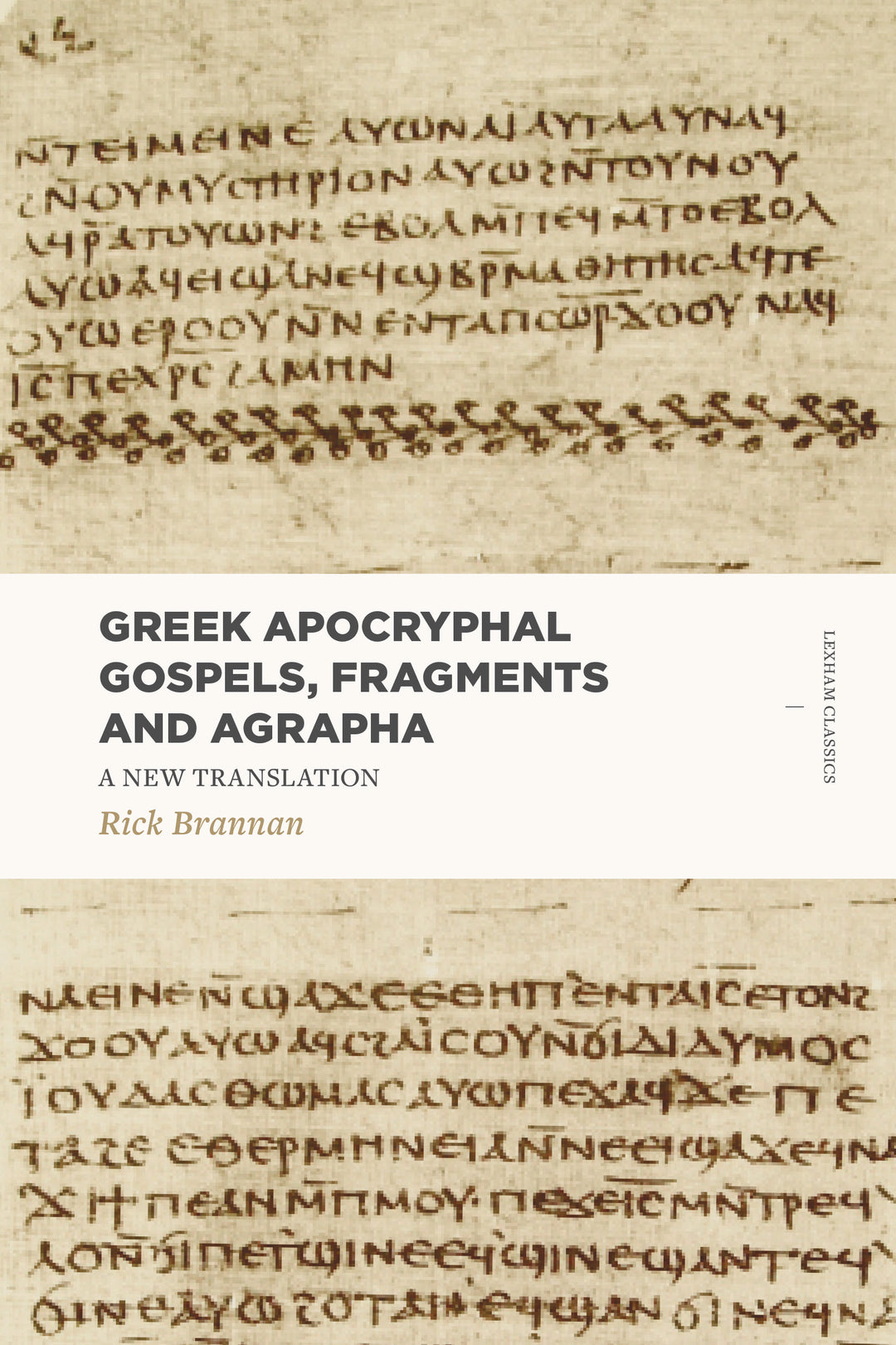 Greek Apocryphal Gospels, Fragments, and Agrapha - Re-vived
