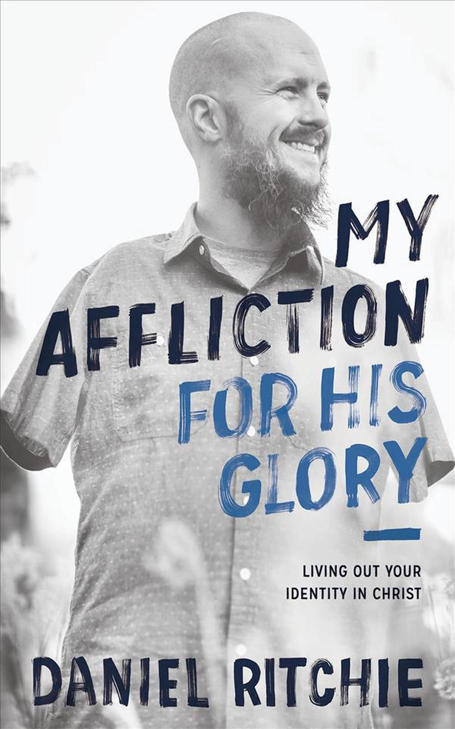 My Affliction for His Glory - Re-vived